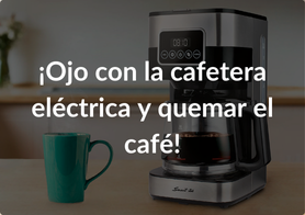 ¿La cafetera eléctrica quema el café?